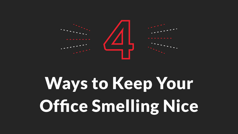 4 Ways to Keep Your Office Smelling Nice