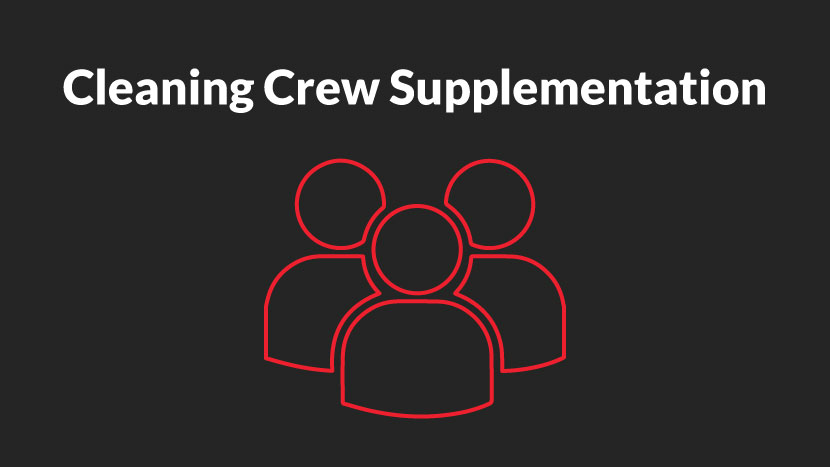 cleaning crew supplementation and addition