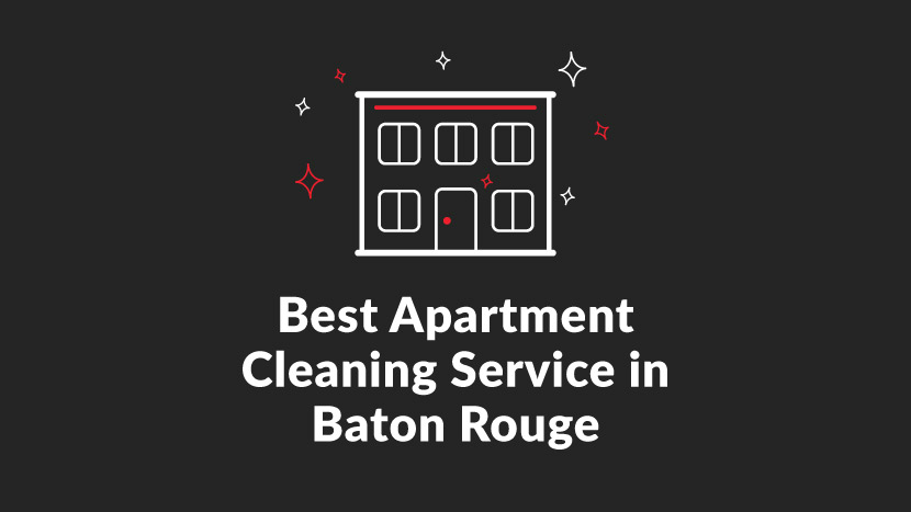 Best Apartment Cleaning Service in Baton Rouge