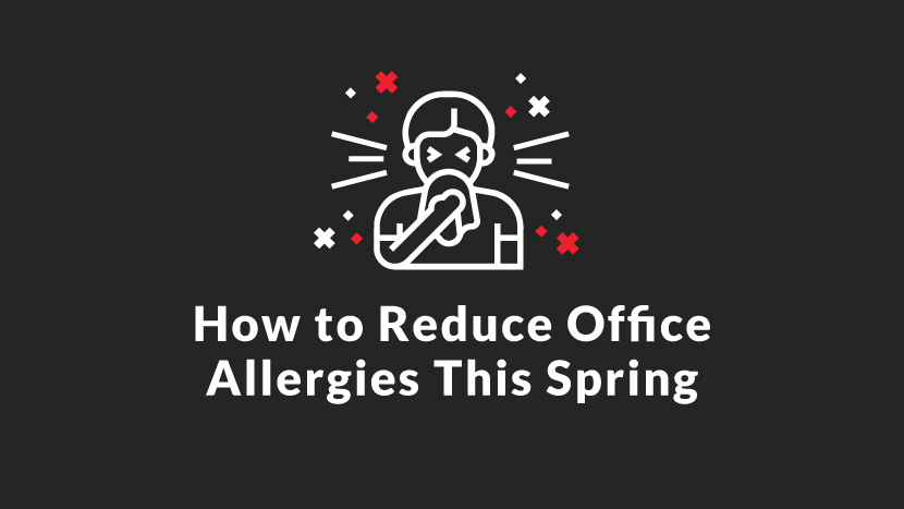 How to Reduce Office Allergies This Spring