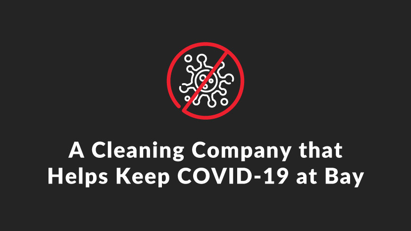 A Cleaning Company that Helps Keep Covid-19 at Bay